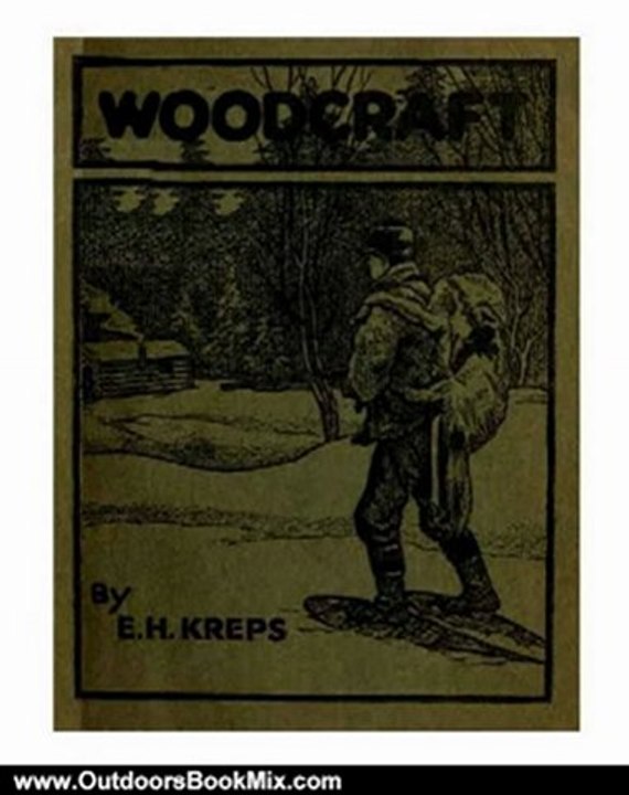 Outdoors Book Review: Woodcraft by E. H. (Elmer Harry) Kreps