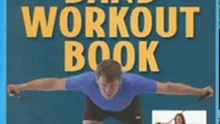 Outdoors Book Review: The Resistance Band Workout Book by Ed Mcneely, David Sandler