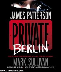 CD Book Review: Private Berlin by James Patterson, Mark Sullivan, January LaVoy, Ari Fliakos