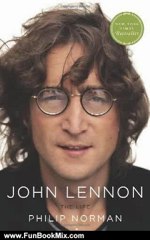 Fun Book Review: John Lennon: The Life by Philip Norman