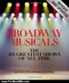 Fun Book Review: Broadway Musicals, Revised and Updated: The 101 Greatest Shows of All Time by Ken Bloom, Frank Vlastnik