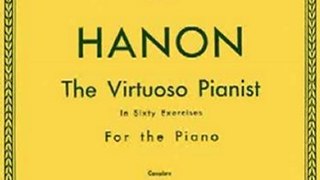 Fun Book Review: Hanon: The Virtuoso Pianist in Sixty Exercises for the Piano for the Acquirement of Agility, Independence, Strength, and Perfect Evenness: Complete (Schirmer's Library of Musical Classics, Vol. 925) by Theodore Baker, C.L. Hanon