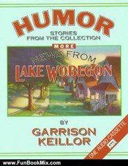 Fun Book Review: More News from Lake Wobegon: Humor by Garrison Keillor