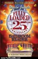 Fun Book Review: Uncle John's Fully Loaded 25th Anniversary Bathroom Reader (Uncle John's Bathroom Reader) by Bathroom Readers' Institute