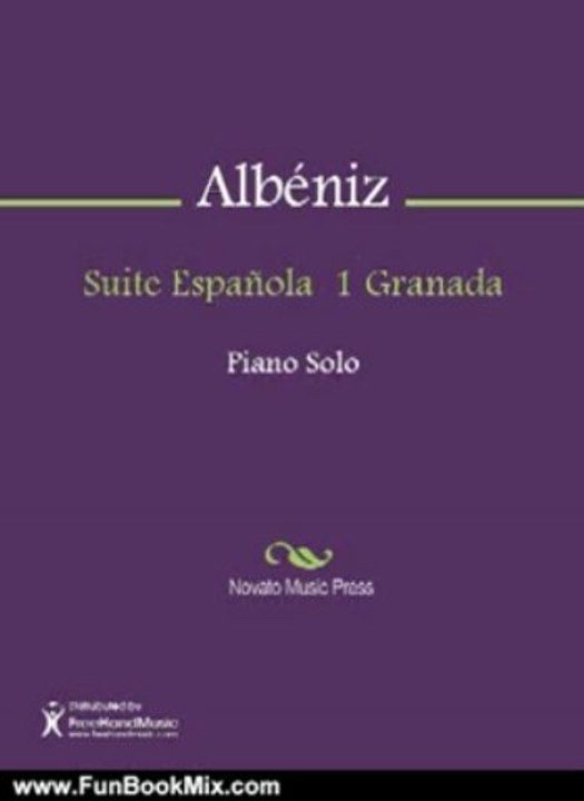 Fun Book Review: Suite Espanola 1 Granada Sheet Music by Isaac Albeniz