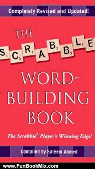 Fun Book Review: The Scrabble Word-Building Book: Updated Edition by Saleem Ahmed