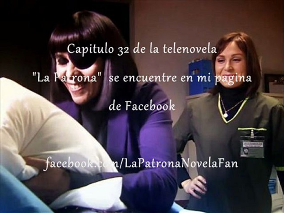 La Patrona Capitulo 32