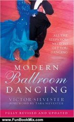 Fun Book Review: Modern Ballroom Dancing: All the Steps You Need to Get You Dancing by Victor Sylvester, Victor Silvester, Tara Silvester