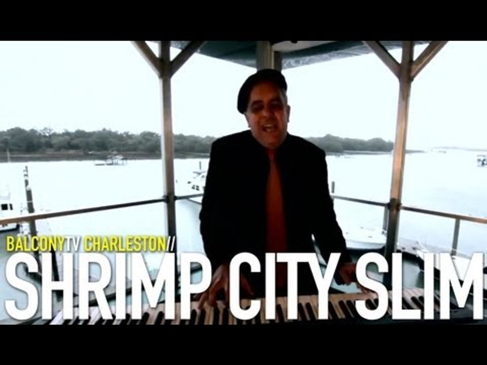 SHRIMP CITY SLIM - BIG MEAL AT MIDNIGHT (BalconyTV)