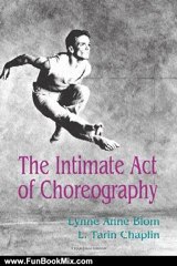 Fun Book Review: The Intimate Act Of Choreography by Lynne Anne Blom, L. Tarin Chaplin