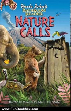 Fun Book Review: Uncle John's Bathroom Reader Nature Calls (Uncle John's Bathroom Readers) by Bathroom Readers' Institute