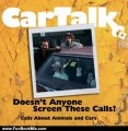 Fun Book Review: Car Talk: Doesn't Anyone Screen These Calls?: Calls About Animals and Cars by Tom Magliozzi, Ray Magliozzi