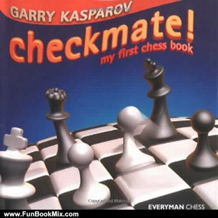 Fun Book Review: Checkmate!: My First Chess Book (Everyman Chess) by Garry Kasparov