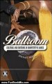 Fun Book Review: Ballroom: Culture and Costumes in Competitive Dance (Dress, Body, Culture) by Jonathan S. Marion