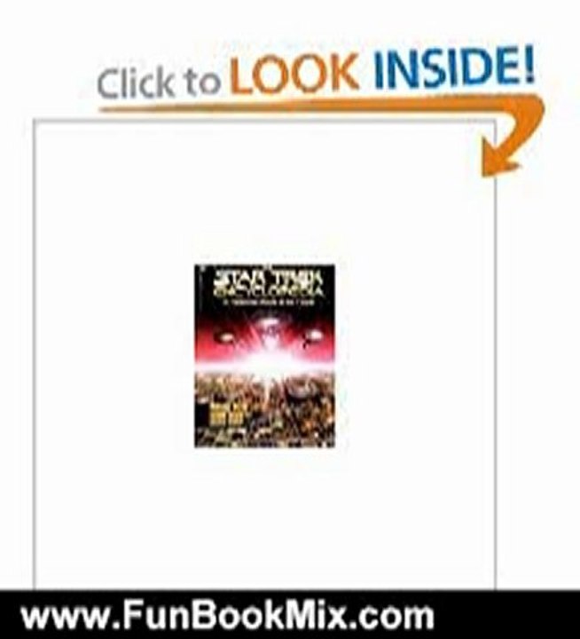 Fun Book Review: The Star Trek Encyclopedia : A Reference Guide to the Future by Michael Okuda, Denise Okuda, Debbie Mirek