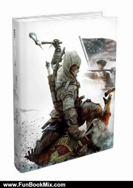 Fun Book Review: Assassin's Creed III - The Complete Official Guide - Collector's Edition by Piggyback