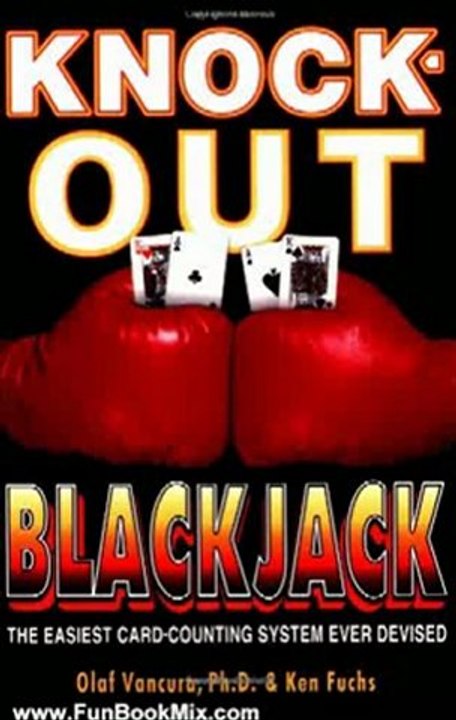 Fun Book Review: Knock-Out Blackjack: The Easiest Card-Counting System Ever Devised (Gambling Theories Methods) by Olaf Vancura, Ken Fuchs