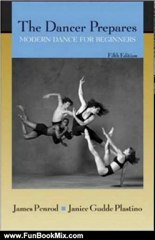 Fun Book Review: The Dancer Prepares: Modern Dance for Beginners by James Penrod, Janice Gudde Plastino