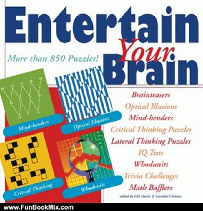 Fun Book Review: Entertain Your Brain: More than 850 Puzzles! by Terry Stickels, Ella Harris, Caroline Christin