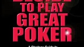 Fun Book Review: Decide to Play Great Poker: A Strategy Guide to No-Limit Texas Hold Em by John Vorhaus, Annie Duke
