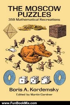 Fun Book Review: The Moscow Puzzles: 359 Mathematical Recreations (Dover Recreational Math) by Boris A. Kordemsky