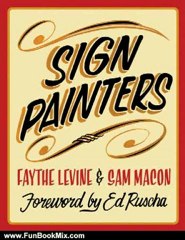 Fun Book Review: Sign Painters by Faythe Levine, Sam Macon, Ed Ruscha