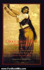 Fun Book Review: Grandmother's Secrets: The Ancient Rituals and Healing Power of Belly Dancing by Rosina-Fawzia B. Al-Rawi, Monique Arav
