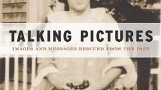 Fun Book Review: Talking Pictures: Images and Messages Rescued from the Past by Ransom Riggs