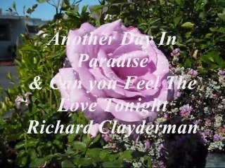 Another day In Paradise & Can You Feel The Love Tonight- Richard Clayderman
