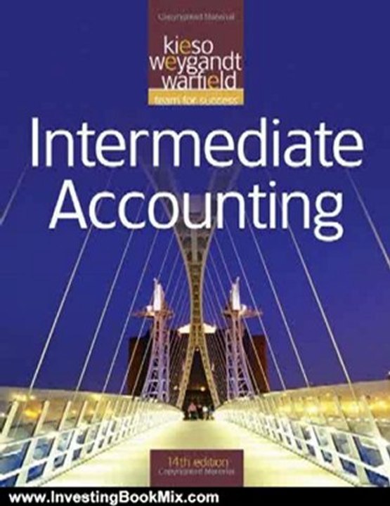 Investing Book Review: Intermediate Accounting by Donald E. Kieso, Jerry J. Weygandt, Terry D. Warfield