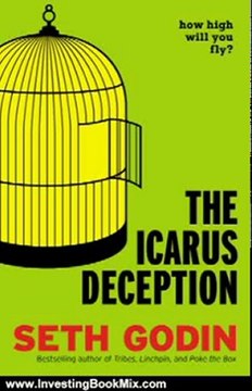 Investing Book Review: The Icarus Deception: How High Will You Fly? by Seth Godin
