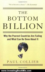 Investing Book Review: The Bottom Billion: Why the Poorest Countries are Failing and What Can Be Done About It by Paul Collier