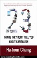 Investing Book Review: 23 Things They Don't Tell You About Capitalism by Ha-Joon Chang