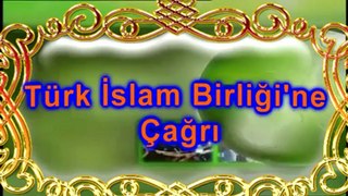 Türk İslam Birliği’ne Çağrı