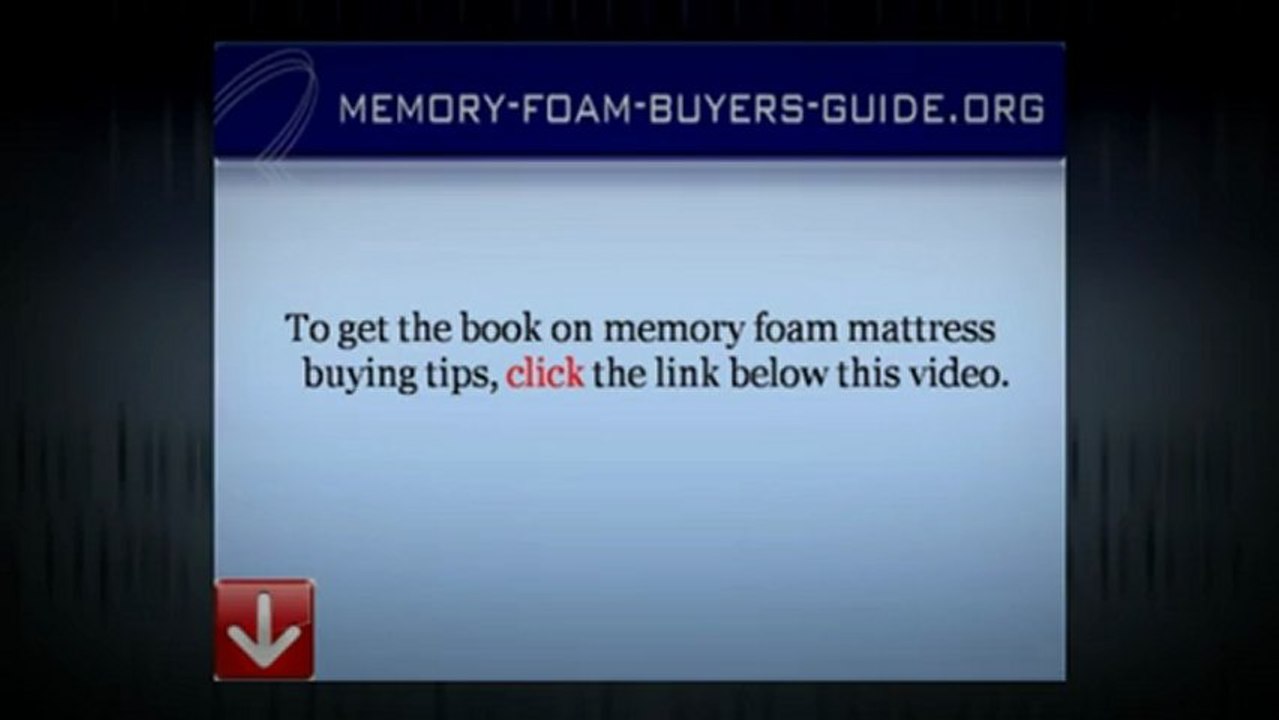 Memory Foam Mattress Buying Tips