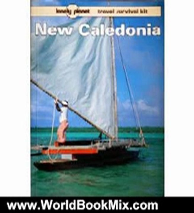 World Book Review: New Caledonia: A Travel Survival Kit (Lonely Planet Travel Survival Kit) by Laurie Fullerton