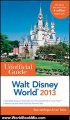 World Book Review: The Unofficial Guide Walt Disney World 2013 (Unofficial Guides) by Bob Sehlinger, Len Testa