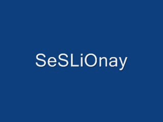 Www.seslionay.com hoşgeldiniz sefalar getirdinizz