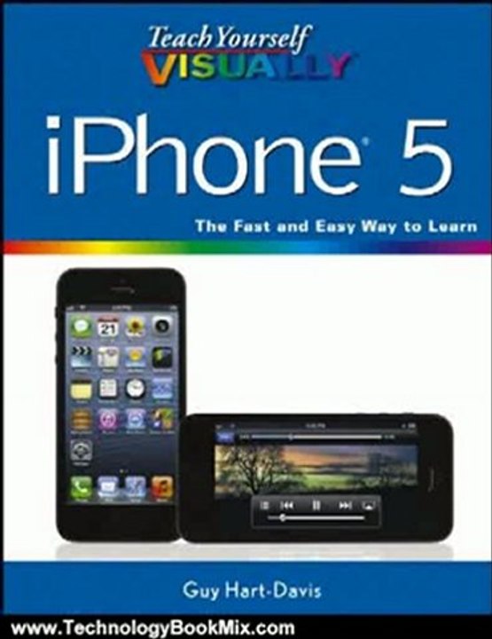 Technology Book Review: Teach Yourself VISUALLY iPhone 5 (Teach Yourself VISUALLY (Tech)) by Guy Hart-Davis