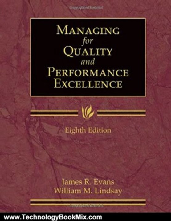 Technology Book Review: Managing for Quality and Performance Excellence (with Student Web) by James R. Evans, William M. Lindsay