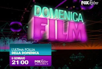 Domenica Film - L'ultima follia della domenica: dal 6 gennaio su FOXRetro