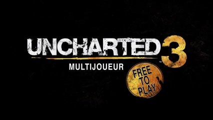 Uncharted 3 : L'Illusion de Drake  - Multijoueur Free 2 Play [FR]