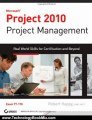Technology Book Review: Project 2010 Project Management: Real World Skills for Certification and Beyond (Exam 77-178) by Robert Happy