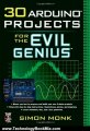 Technology Book Review: 30 Arduino Projects for the Evil Genius by Simon Monk