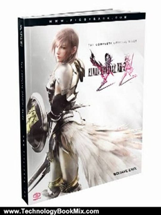 Technology Book Review: Final Fantasy XIII-2: The Complete Official Guide by Piggyback