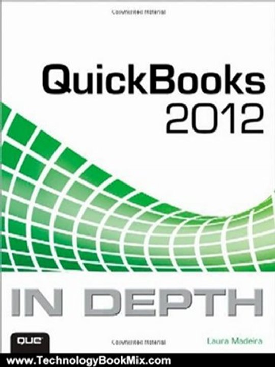 Technology Book Review: QuickBooks 2012 In Depth by Laura Madeira