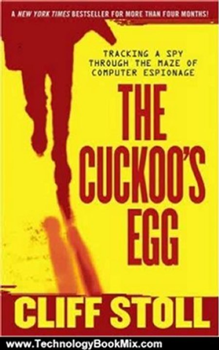 Technology Book Review: The Cuckoo's Egg: Tracking a Spy Through the Maze of Computer Espionage by Cliff Stoll
