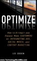 Technology Book Review: Optimize: How to Attract and Engage More Customers by Integrating SEO, Social Media, and Content Marketing by Lee Odden