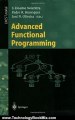 Technology Book Review: Advanced Functional Programming: Third International School, AFP'98, Braga, Portugal, September 12-19, 1998, Revised Lectures (Lecture Notes in Computer Science) by S. Doaitse Swierstra, Pedro R. Henriques, Jose N. Oliveira