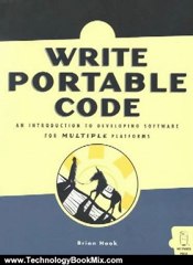 Technology Book Review: Write Portable Code: An Introduction to Developing Software for Multiple Platforms by Brian Hook
